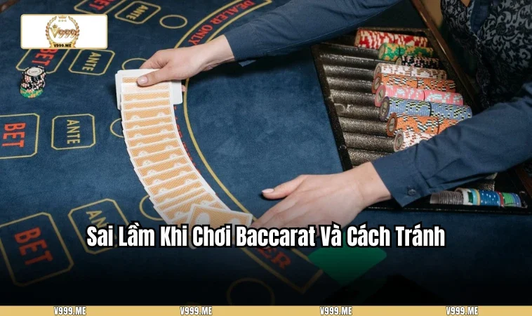 Cách Chơi Bài Baccarat - Hướng Dẫn Từ Cơ Bản Đến Nâng Cao 3315 Một số lưu ý khi chơi ảnh hưởng đến kết quả