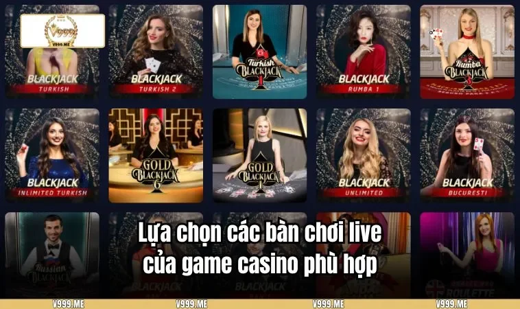 Casino V999 3433 Lựa chọn các bàn chơi live của game casino phù hợp