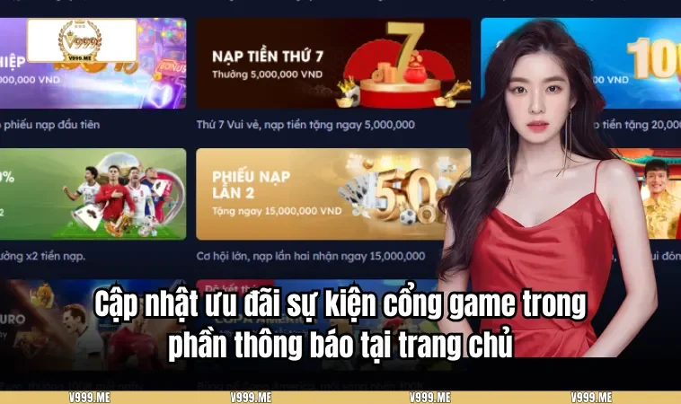 V999 3315 Cập nhật ưu đãi sự kiện cổng game trong phần thông báo tại trang chủ