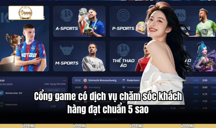 V999 3315 Cổng game có dịch vụ chăm sóc khách hàng đạt chuẩn 5 sao