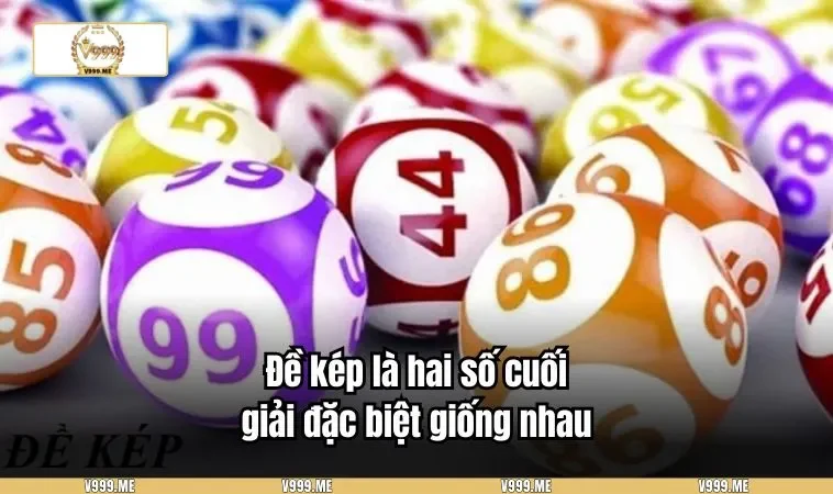 Những Dấu Hiệu Báo Đề Về Kép Nhất Định Bạn Phải Biết 3460 Đề kép là hai số cuối giải đặc biệt giống nhau