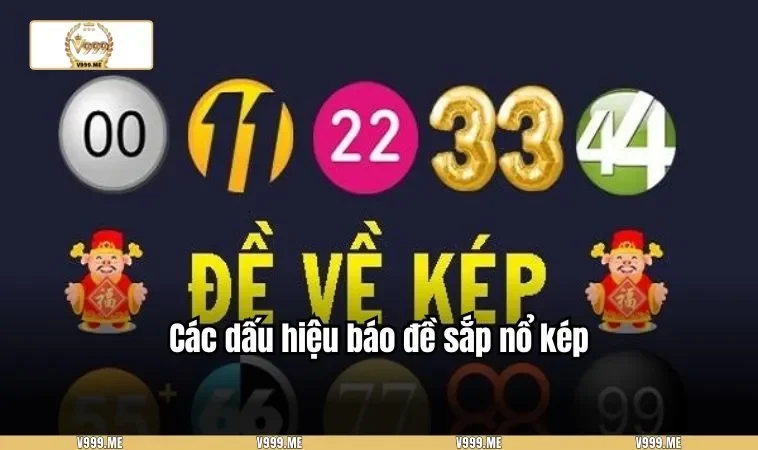 Những Dấu Hiệu Báo Đề Về Kép Nhất Định Bạn Phải Biết 3460 Các dấu hiệu báo đề sắp nổ kép