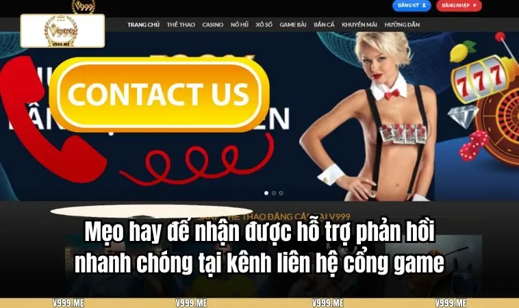 Liên Hệ V999 3361 Mẹo hay để nhận được hỗ trợ phản hồi nhanh chóng tại kênh liên hệ cổng game
