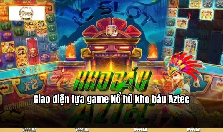 Nổ Hũ V999 3451 Giao diện tựa game Nổ hũ kho báu Aztec
