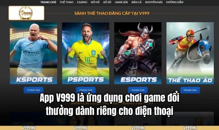 Tải App V999 3386 App V999 là ứng dụng chơi game đổi thưởng dành riêng cho điện thoại